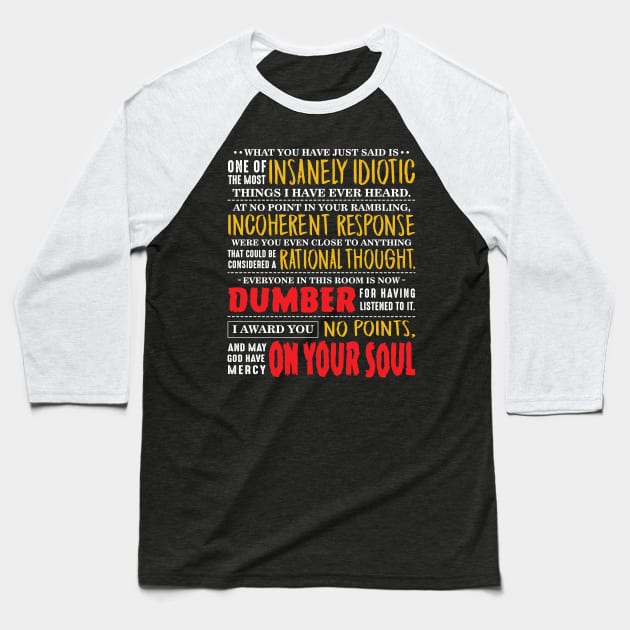 Insanely Idiotic Baseball T-Shirt by CoDDesigns